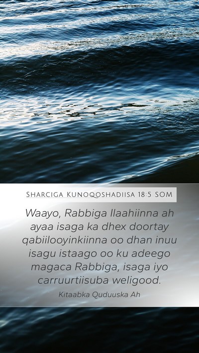 Sharciga Kunoqoshadiisa 18:5 SOM Bible Verse Image