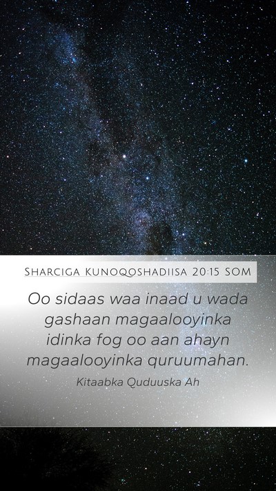 Sharciga Kunoqoshadiisa 20:15 SOM Bible Verse Image