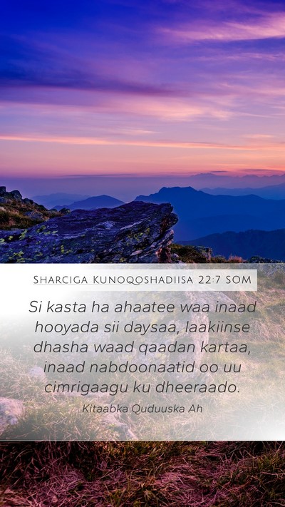 Sharciga Kunoqoshadiisa 22:7 SOM Bible Verse Image