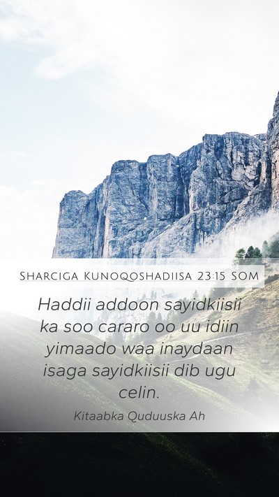 Sharciga Kunoqoshadiisa 23:15 SOM Mobile Phone Wallpaper - Haddii addoon sayidkiisii ka soo cararo oo uu - Mobile Bible Verse Wallpaper