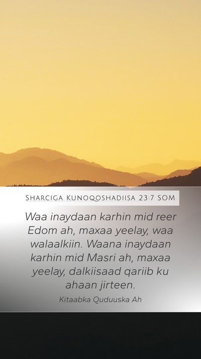 Sharciga Kunoqoshadiisa 23:7 SOM Bible Verse Image