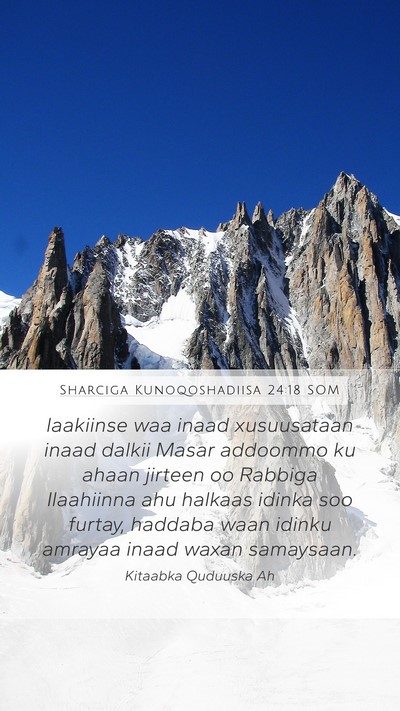 Sharciga Kunoqoshadiisa 24:18 SOM Bible Verse Image