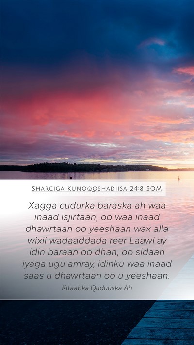 Sharciga Kunoqoshadiisa 24:8 SOM Bible Verse Image