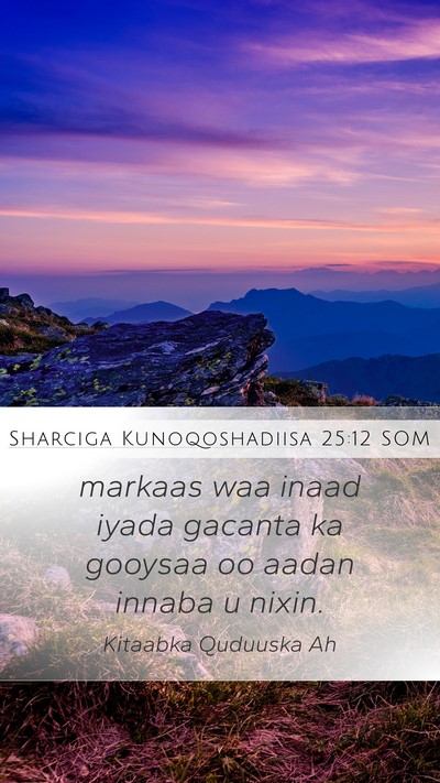 Sharciga Kunoqoshadiisa 25:12 SOM Bible Verse Image