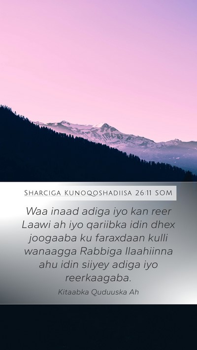 Sharciga Kunoqoshadiisa 26:11 SOM Mobile Phone Wallpaper - Waa inaad adiga iyo kan reer Laawi ah iyo - Mobile Bible Verse Wallpaper