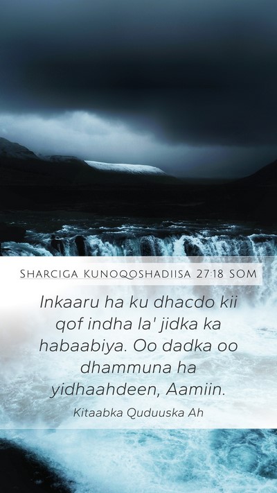 Sharciga Kunoqoshadiisa 27:18 SOM Bible Verse Image