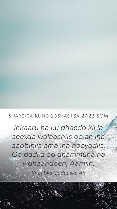 Sharciga Kunoqoshadiisa 27:22 SOM Bible Verse Image