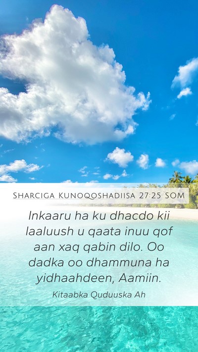 Sharciga Kunoqoshadiisa 27:25 SOM Bible Verse Image