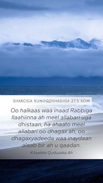 Sharciga Kunoqoshadiisa 27:5 SOM Bible Verse Image