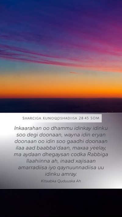 Sharciga Kunoqoshadiisa 28:45 SOM Bible Verse Image