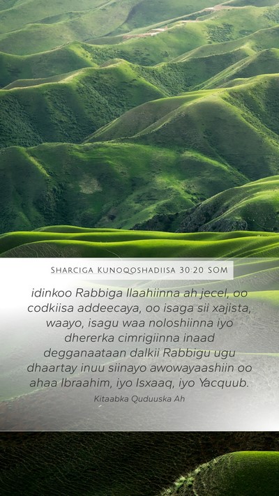 Sharciga Kunoqoshadiisa 30:20 SOM Bible Verse Image