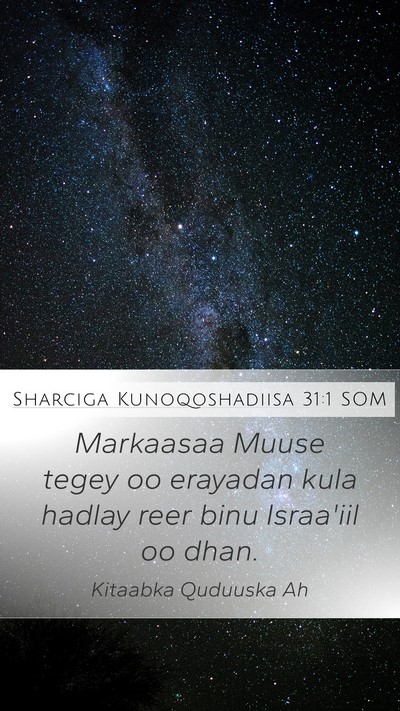 Sharciga Kunoqoshadiisa 31:1 SOM Mobile Phone Wallpaper - Markaasaa Muuse tegey oo erayadan kula hadlay - Mobile Bible Verse Wallpaper
