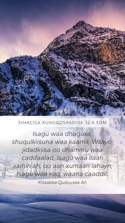 Sharciga Kunoqoshadiisa 32:4 SOM Bible Verse Image