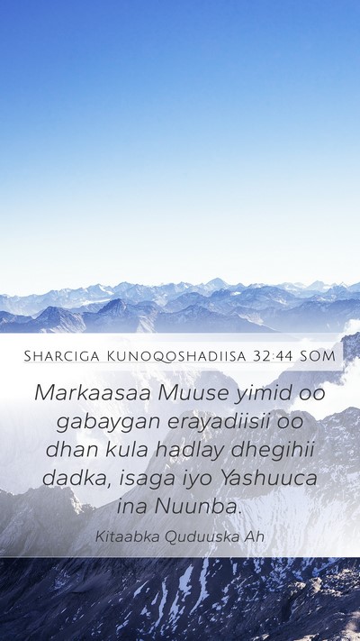 Sharciga Kunoqoshadiisa 32:44 SOM Bible Verse Image