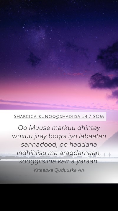 Sharciga Kunoqoshadiisa 34:7 SOM Bible Verse Image