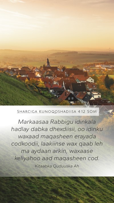 Sharciga Kunoqoshadiisa 4:12 SOM Bible Verse Image