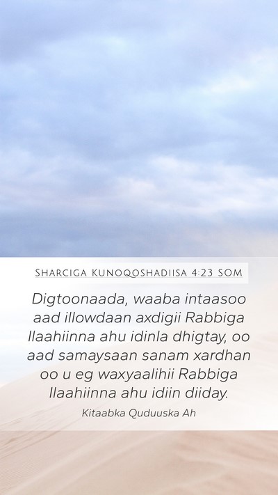 Sharciga Kunoqoshadiisa 4:23 SOM Bible Verse Image