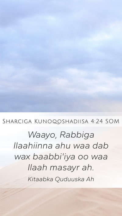 Sharciga Kunoqoshadiisa 4:24 SOM Bible Verse Image