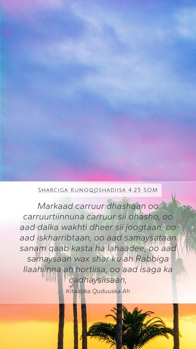 Sharciga Kunoqoshadiisa 4:25 SOM Bible Verse Image