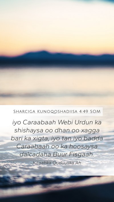 Sharciga Kunoqoshadiisa 4:49 SOM Bible Verse Image
