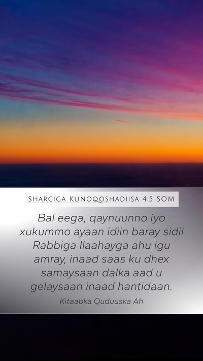 Sharciga Kunoqoshadiisa 4:5 SOM Bible Verse Image