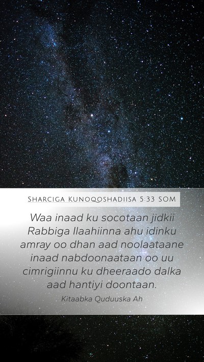 Sharciga Kunoqoshadiisa 5:33 SOM Bible Verse Image