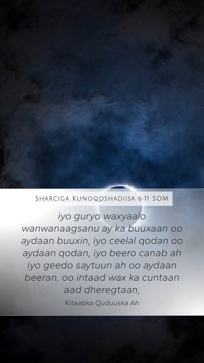 Sharciga Kunoqoshadiisa 6:11 SOM Bible Verse Image
