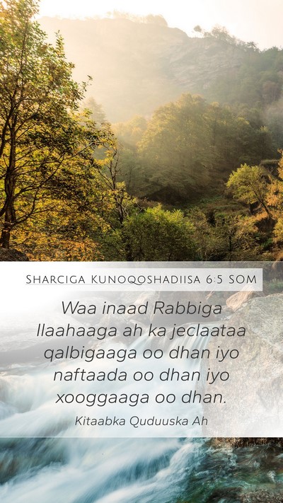 Sharciga Kunoqoshadiisa 6:5 SOM Bible Verse Image