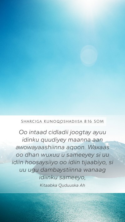 Sharciga Kunoqoshadiisa 8:16 SOM Bible Verse Image