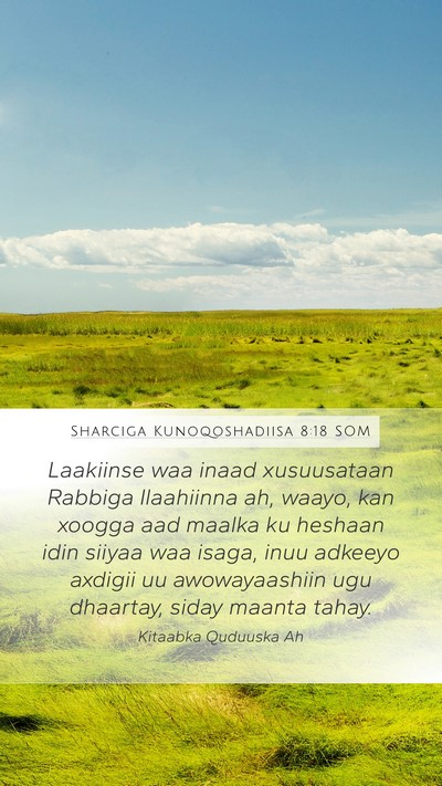 Sharciga Kunoqoshadiisa 8:18 SOM Bible Verse Image