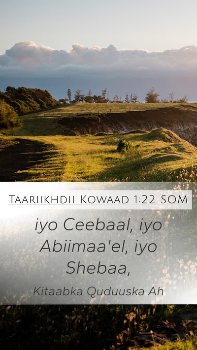 Taariikhdii Kowaad 1:22 SOM Mobile Phone Wallpaper - iyo Ceebaal, iyo Abiimaa'el, iyo - Mobile Bible Verse Wallpaper