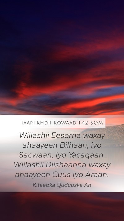Taariikhdii Kowaad 1:42 SOM Mobile Phone Wallpaper - Wiilashii Eeserna waxay ahaayeen Bilhaan, iyo - Mobile Bible Verse Wallpaper