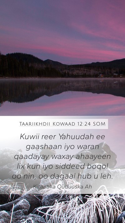 Taariikhdii Kowaad 12:24 SOM Mobile Phone Wallpaper - Kuwii reer Yahuudah ee gaashaan iyo waran - Mobile Bible Verse Wallpaper