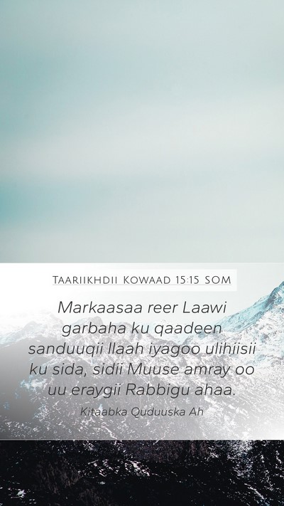 Taariikhdii Kowaad 15:15 SOM Bible Verse Image