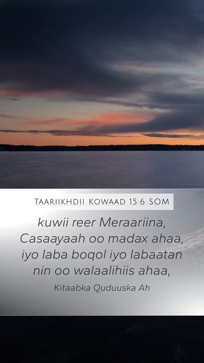 Taariikhdii Kowaad 15:6 SOM Bible Verse Image
