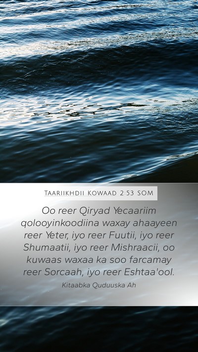 Taariikhdii Kowaad 2:53 SOM Bible Verse Image