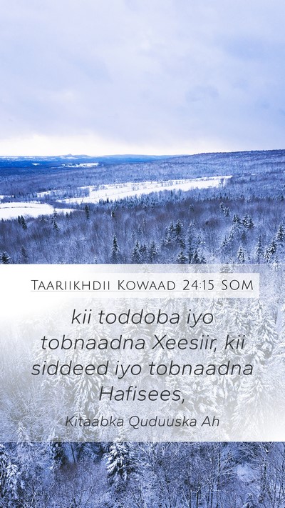 Taariikhdii Kowaad 24:15 SOM Mobile Phone Wallpaper - kii toddoba iyo tobnaadna Xeesiir, kii siddeed - Mobile Bible Verse Wallpaper