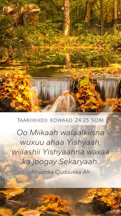 Taariikhdii Kowaad 24:25 SOM Mobile Phone Wallpaper - Oo Miikaah walaalkiisna wuxuu ahaa Yishyaah, - Mobile Bible Verse Wallpaper