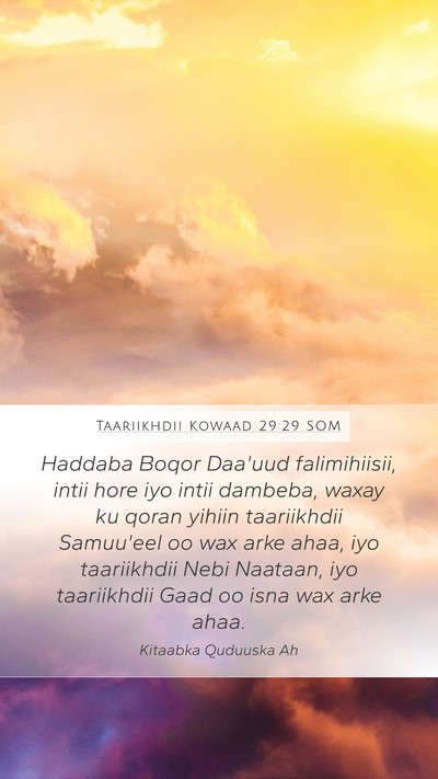 Taariikhdii Kowaad 29:29 SOM Mobile Phone Wallpaper - Haddaba Boqor Daa'uud falimihiisii, intii hore - Mobile Bible Verse Wallpaper