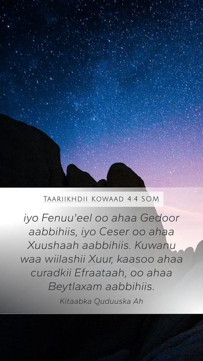 Taariikhdii Kowaad 4:4 SOM Bible Verse Image