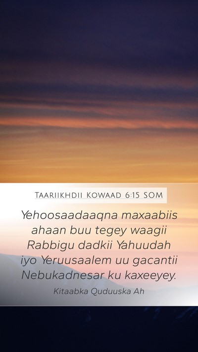Taariikhdii Kowaad 6:15 SOM Mobile Phone Wallpaper - Yehoosaadaaqna maxaabiis ahaan buu tegey waagii - Mobile Bible Verse Wallpaper