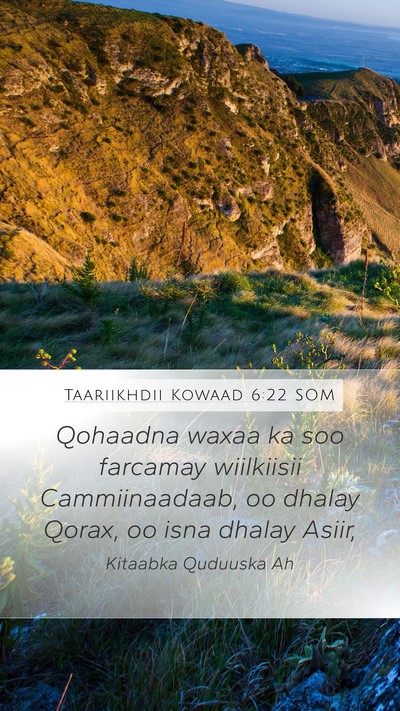 Taariikhdii Kowaad 6:22 SOM Bible Verse Image