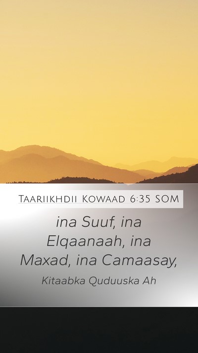 Taariikhdii Kowaad 6:35 SOM Mobile Phone Wallpaper - ina Suuf, ina Elqaanaah, ina Maxad, ina - Mobile Bible Verse Wallpaper