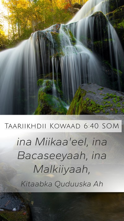 Taariikhdii Kowaad 6:40 SOM Mobile Phone Wallpaper - ina Miikaa'eel, ina Bacaseeyaah, ina - Mobile Bible Verse Wallpaper