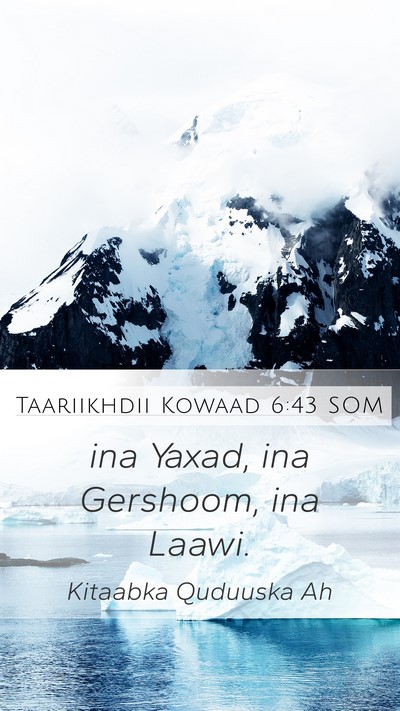 Taariikhdii Kowaad 6:43 SOM Bible Verse Image