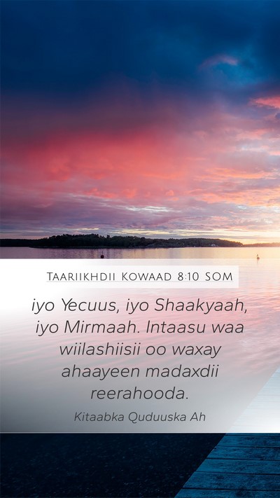 Taariikhdii Kowaad 8:10 SOM Mobile Phone Wallpaper - iyo Yecuus, iyo Shaakyaah, iyo Mirmaah. Intaasu - Mobile Bible Verse Wallpaper