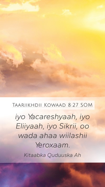 Taariikhdii Kowaad 8:27 SOM Mobile Phone Wallpaper - iyo Yacareshyaah, iyo Eliiyaah, iyo Sikrii, oo - Mobile Bible Verse Wallpaper