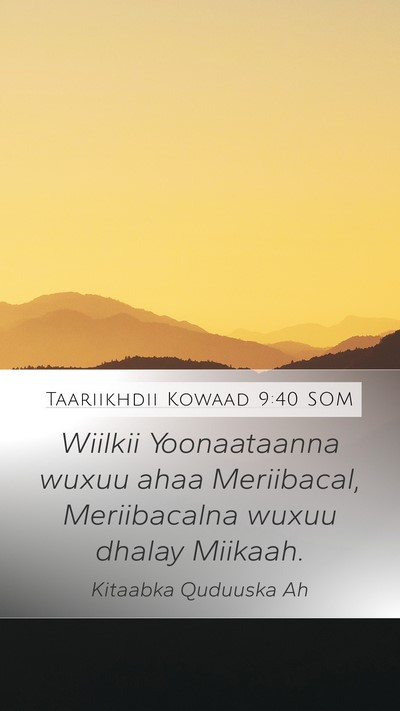 Taariikhdii Kowaad 9:40 SOM Bible Verse Image