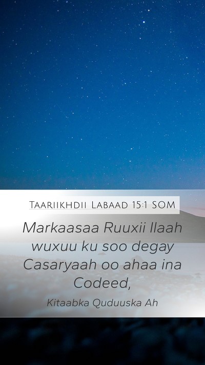 Taariikhdii Labaad 15:1 SOM Bible Verse Image