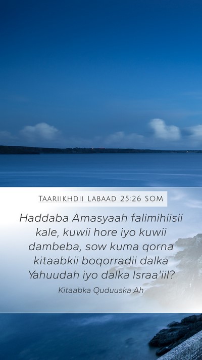 Taariikhdii Labaad 25:26 SOM Bible Verse Image